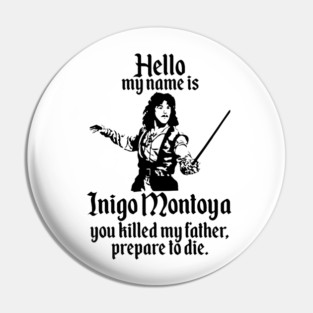 my name is inigo montoya Pin