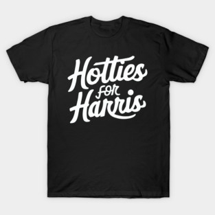 Hotties for harris T-Shirt