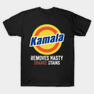 Kamala-Removes-Nasty-Orange-Stains T-Shirt