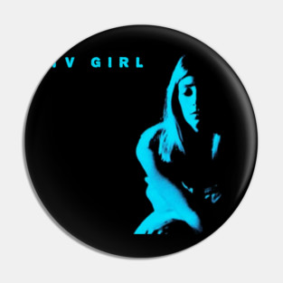 TV Girl Pin
