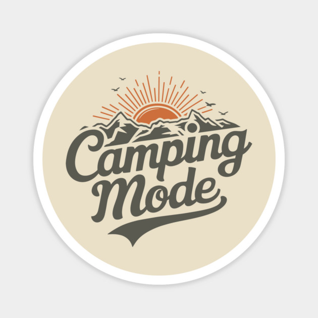 Camping Mode Outdoor Adventure Magnet by Anticorporati