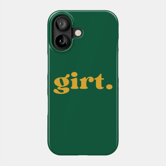 Girt Phone Case by Timeless Chaos