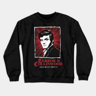Terror at Collinwood - Quentin Collins 2 - Best for Dark Shirts - Designed by Eric Marshall Crewneck Sweatshirt