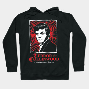 Terror at Collinwood - Quentin Collins 2 - Best for Dark Shirts - Designed by Eric Marshall Hoodie