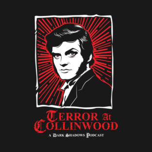Terror at Collinwood - Quentin Collins 2 - Best for Dark Shirts - Designed by Eric Marshall T-Shirt
