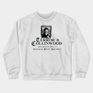 Terror at Collinwood - Barnabas Collins 5 - Best for Light Shirts - Designed by Eric Marshall Crewneck Sweatshirt