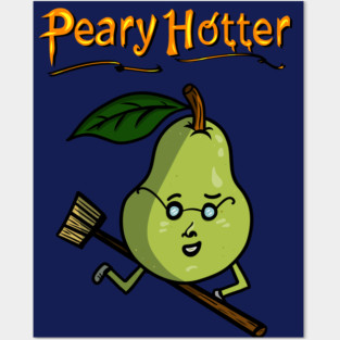 Peary Hotter (Harry Potter Pear-o-dy) Posters and Art