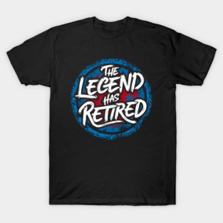 The Legend Has Retired Funny Retirement Retro Text T-Shirt
