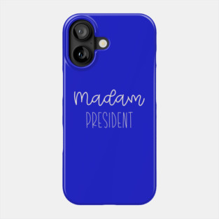 Madam President Election Design Phone Case