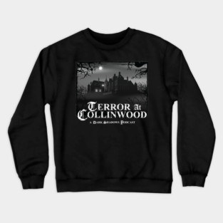 Terror at Collinwood - Collinwood Logo b&w - designed by Eric Marshall Crewneck Sweatshirt
