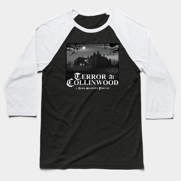 Terror at Collinwood - Collinwood Logo b&w - designed by Eric Marshall Baseball T-Shirt by PennyDreadfulXIII