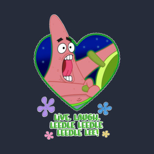 Live, Laugh, Leedle! T-Shirt