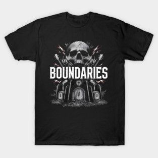 Boundaries T-Shirt