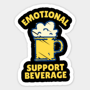 Emotional Support Beverage Beer Magnet