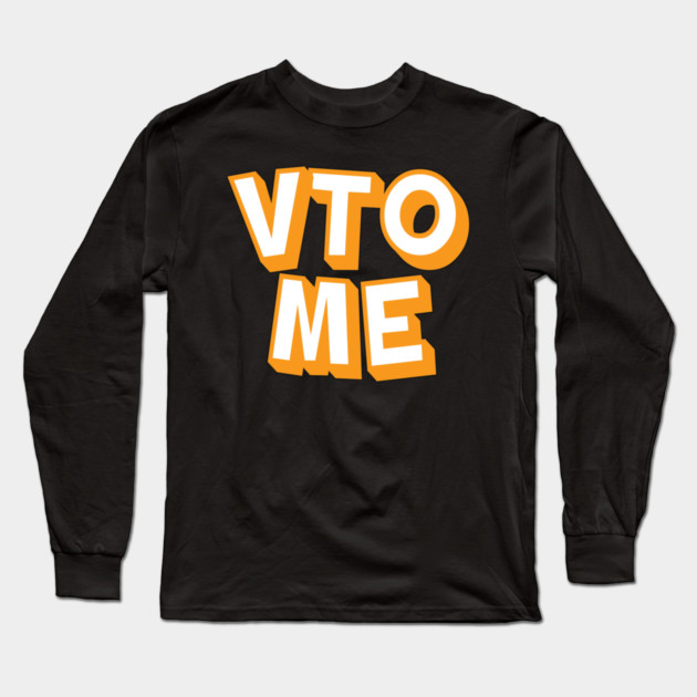 VTO Me Long Sleeve T-Shirt by belownormal