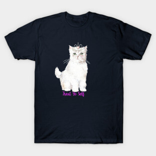 Treat Yo Self Princess Cat T-Shirt