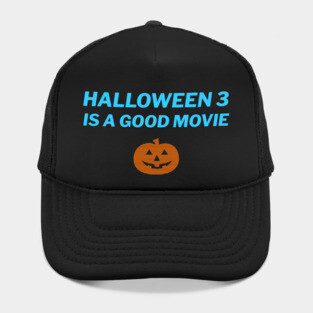 Halloween 3 is a Good Movie Hat