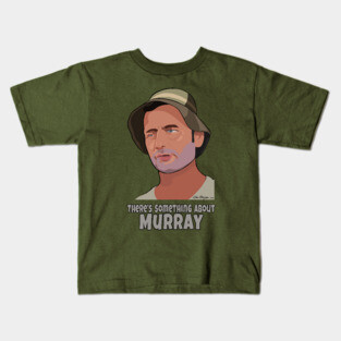 There's Something About Murray Kids T-Shirt