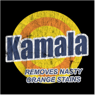 Kamala Removes Nasty Orange Stains Posters and Art