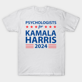 Psychologists  for KAMALA HARRIS for PRESIDENT 2024 T-Shirt