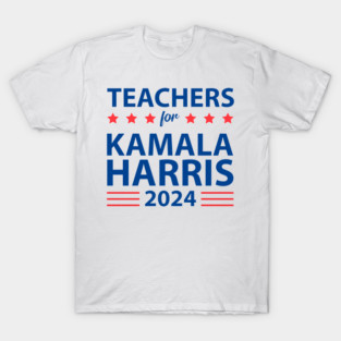 Teachers for KAMALA HARRIS for PRESIDENT 2024 T-Shirt