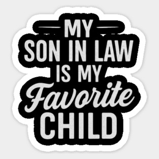 My-Son-In-Law-Is-My-Favorite-Child Magnet