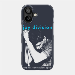 Joy Division Love Will Tear Us Apart Phone Case