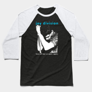 Joy Division Love Will Tear Us Apart Baseball T-Shirt