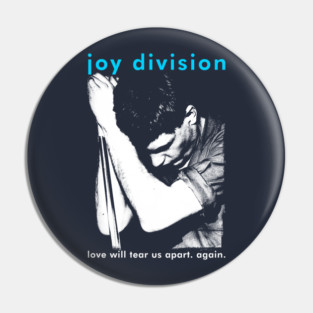 Joy Division Love Will Tear Us Apart Pin