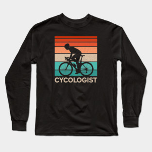 Cycologist - Funny Cycling Lover Long Sleeve T-Shirt