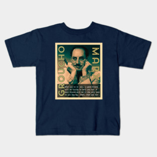 Groucho Marx quote: When you're in jail, a good friend will be trying to bail you out. A best friend will be in the cell next to you saying, 'Damn, that was fun'. Kids T-Shirt