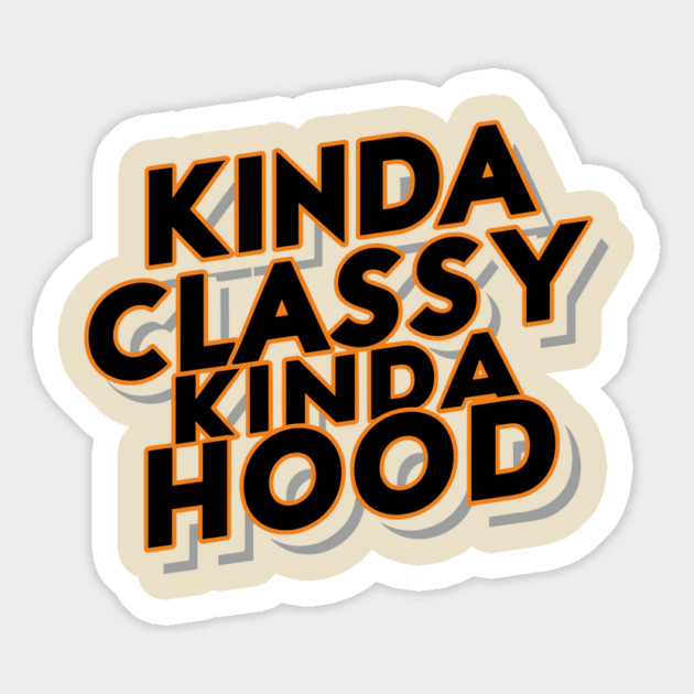 Kinda Classy Kinda Hood Sassy Fashion Lover Magnet by Anticorporati