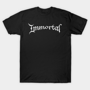 Immortal T-Shirt