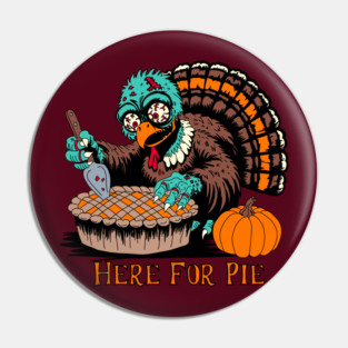 Zombie Turkey Wants Pumpkin Pie Pin