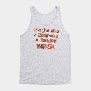 Can You Play A Song.. Tank Top