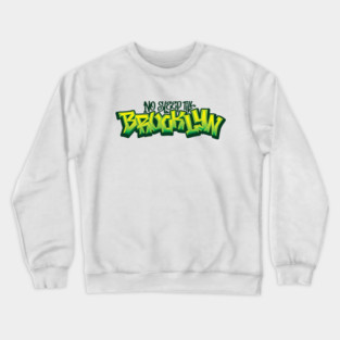 No Sleep Till Brooklyn Crewneck Sweatshirt