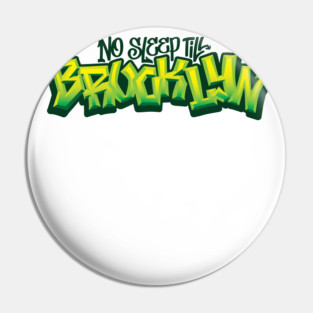 No Sleep Till Brooklyn Pin