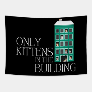 Cat Lover - Only Kittens in the Building Tapestry