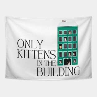 Cat Lover - Only Kittens in the Building Tapestry