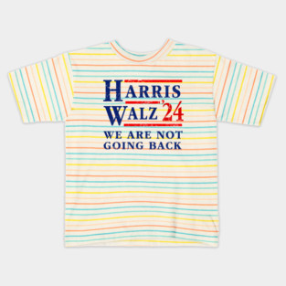 Kamala Harris Tim Walz 2024 We Are Not Going Back Kids T-Shirt