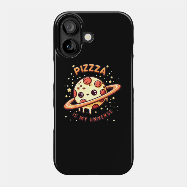 Pizza is my Universe, Funny Pizza Lover Phone Case by logiamerch