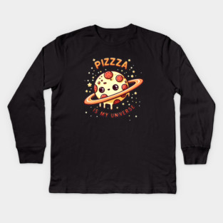 Pizza is my Universe, Funny Pizza Lover Kids Long Sleeve T-Shirt