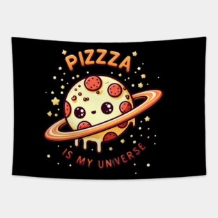 Pizza is my Universe, Funny Pizza Lover Tapestry