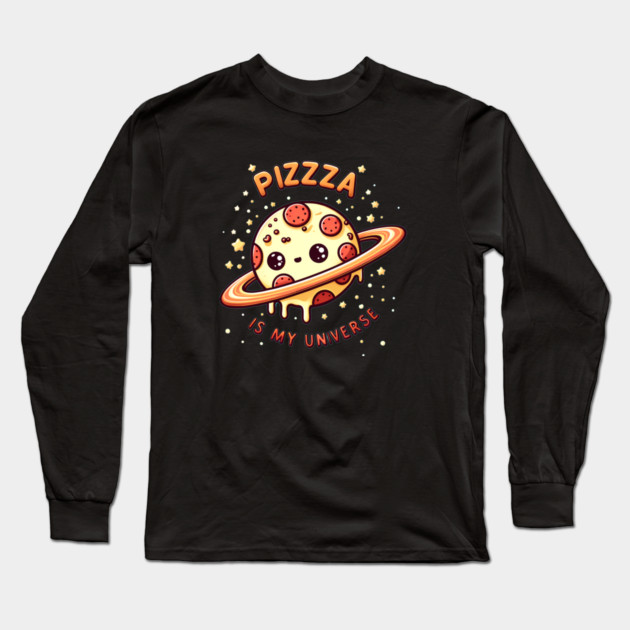 Pizza is my Universe, Funny Pizza Lover Long Sleeve T-Shirt by logiamerch