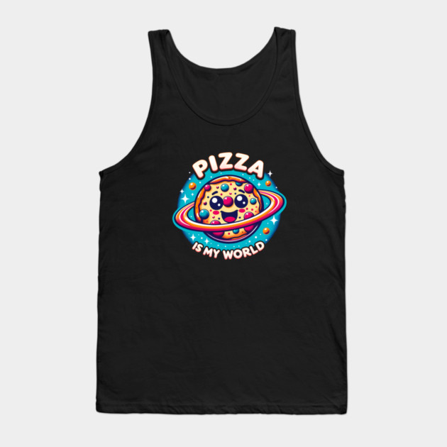 Pizza is my World, Funny Pizza Lover Tank Top by logiamerch