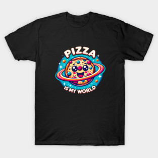 Pizza is my World, Funny Pizza Lover T-Shirt