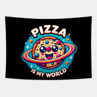 Pizza is my World, Funny Pizza Lover Tapestry