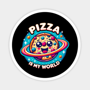 Pizza is my World, Funny Pizza Lover Magnet
