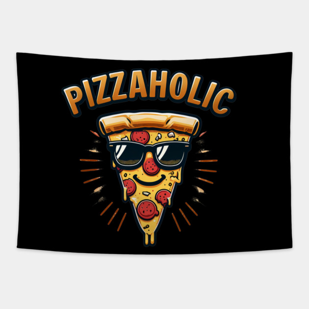 Pizza-Holic, Funny Pizza Lover Tapestry by logiamerch