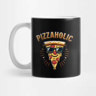 Pizza-Holic, Funny Pizza Lover Mug